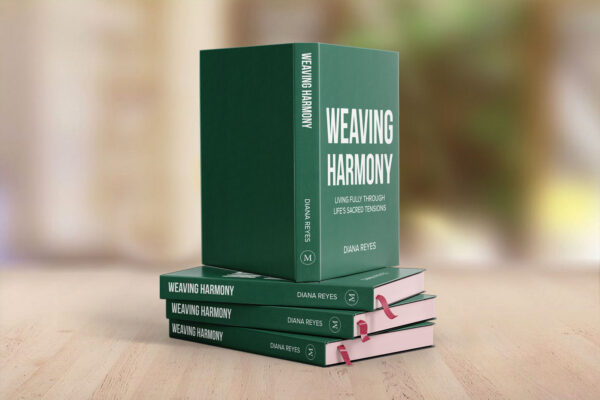 Weaving Harmony: Living Fully in Life’s Sacred Tensions