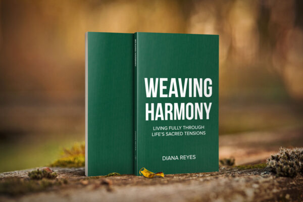 Weaving Harmony: Living Fully in Life’s Sacred Tensions