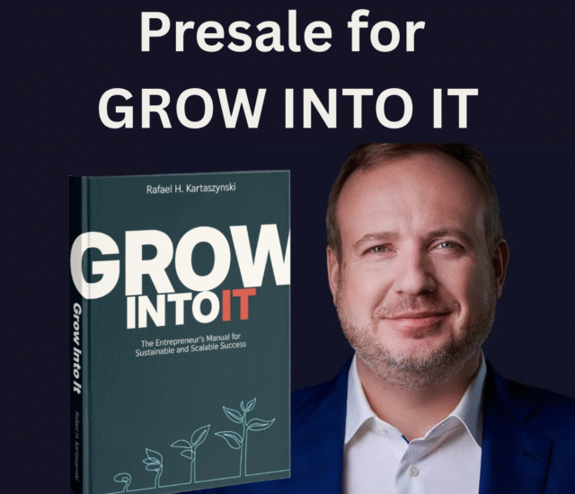 GROW INTO IT: The Entrepreneur’s Manual You Wish You Had at the Start