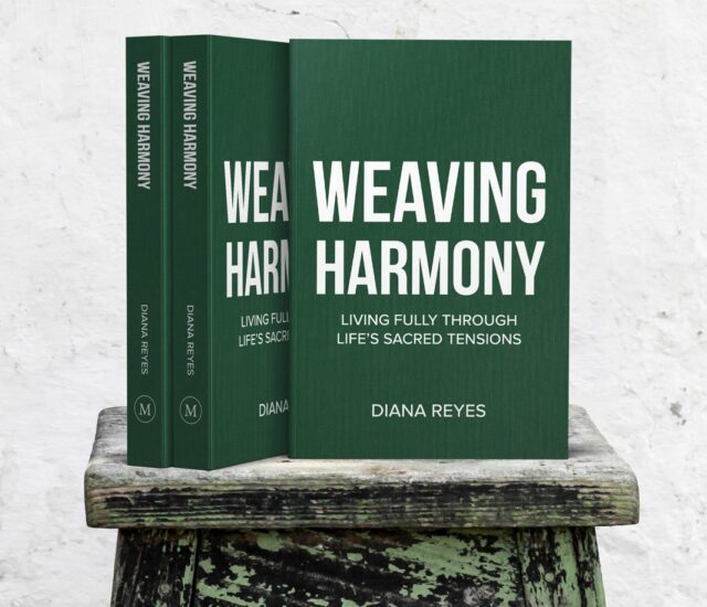 Weaving Harmony: Living Fully in Life’s Sacred Tensions