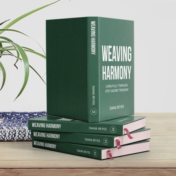 Weaving Harmony: Living Fully in Life’s Sacred Tensions