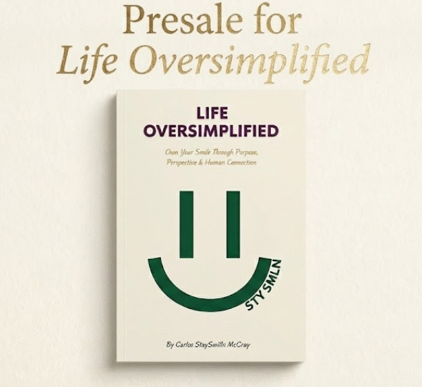 Life Oversimplified: Own Your Smile Through Purpose, Perspective & Human Connection