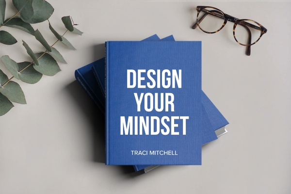 DESIGN YOUR MINDSET