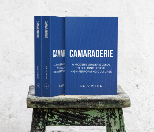Camaraderie: A Modern Leader’s Guide to Building Joyful, High-Performing Cultures