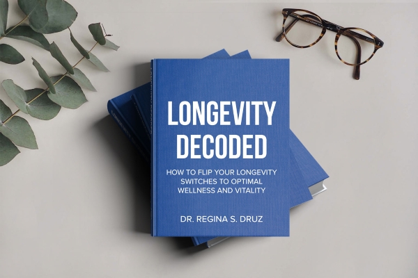 LONGEVITY DECODED: How to Flip Your Longevity Switches to Optimal Wellness and Vitality