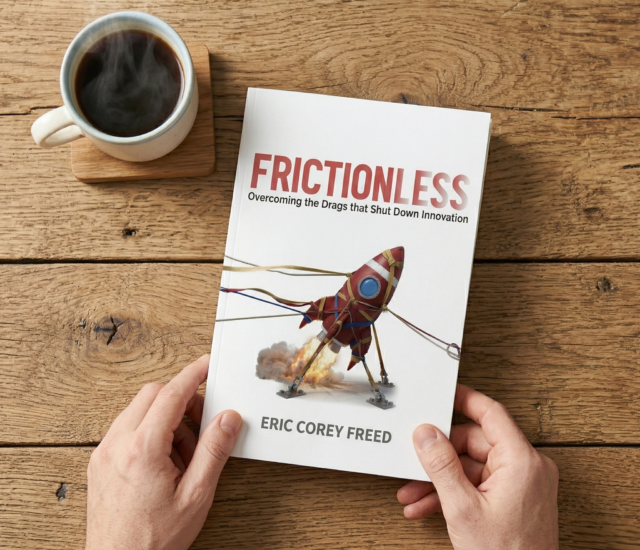 Frictionless: Overcoming the Drags that Shut Down Innovation